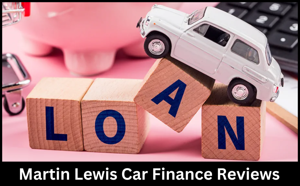 Martin Lewis Car Finance Reviews