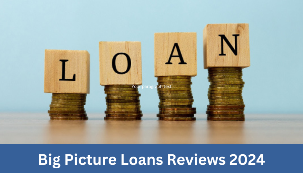 Big Picture Loans Reviews 2024