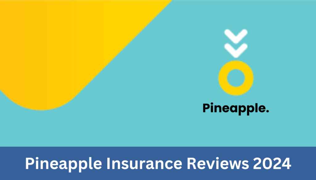 Pineapple Insurance Reviews 2024